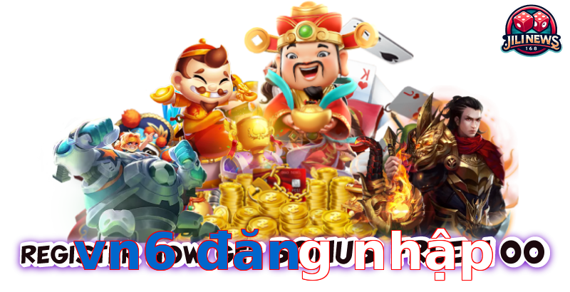 vn6 đăng nhập