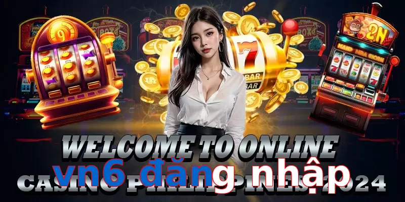 vn6 đăng nhập