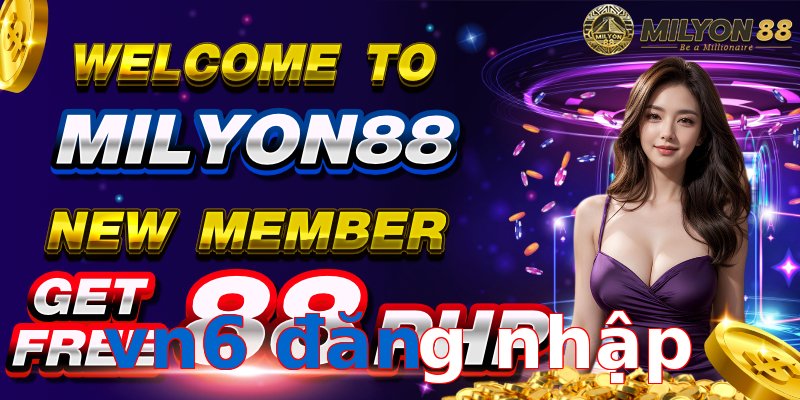 vn6 đăng nhập