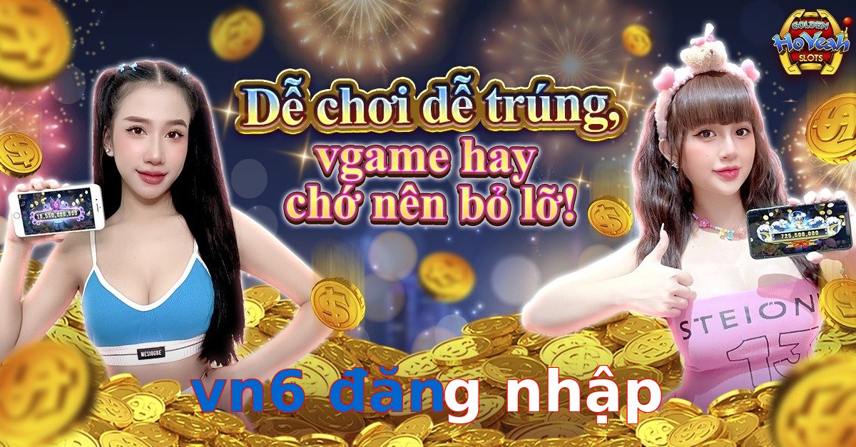 vn6 đăng nhập