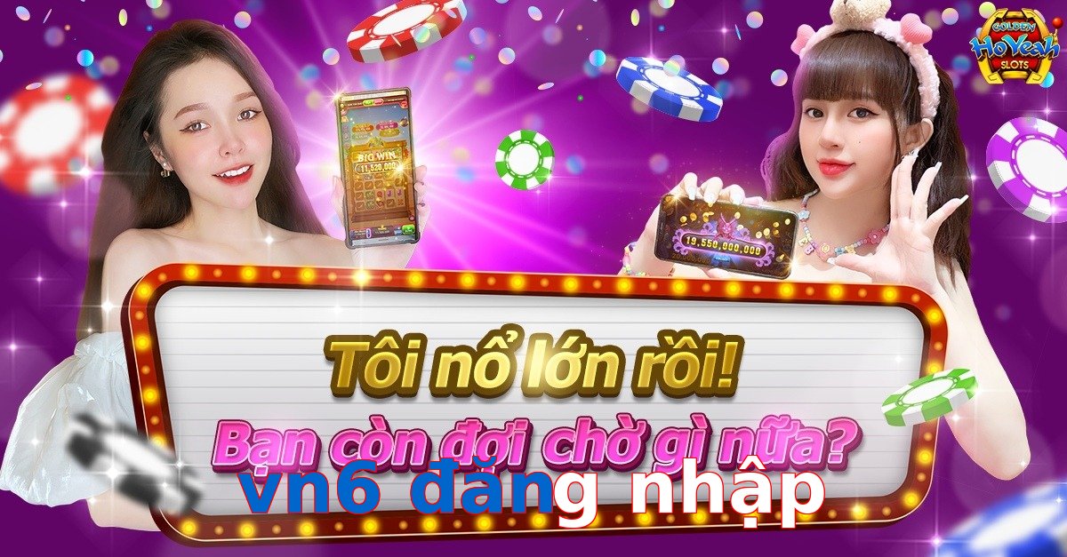 vn6 đăng nhập